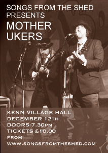 Songs from the Shed present Mother Ukers