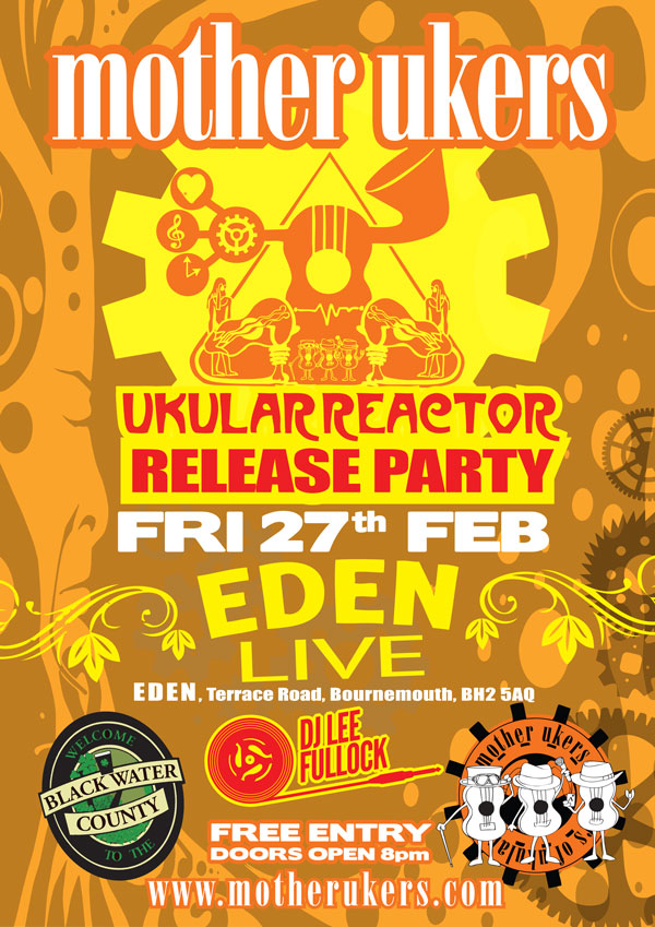 UKULAR REACTOR CD Launch Party 27th Feb Eden Live